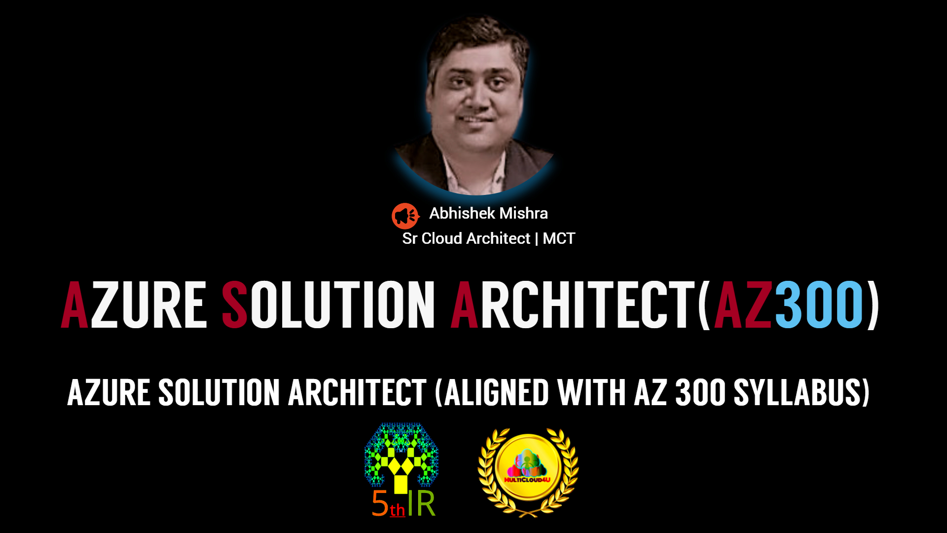 Azure Solutions Architect - Aligned with AZ 303 syllabus